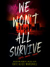 We Won't All Survive